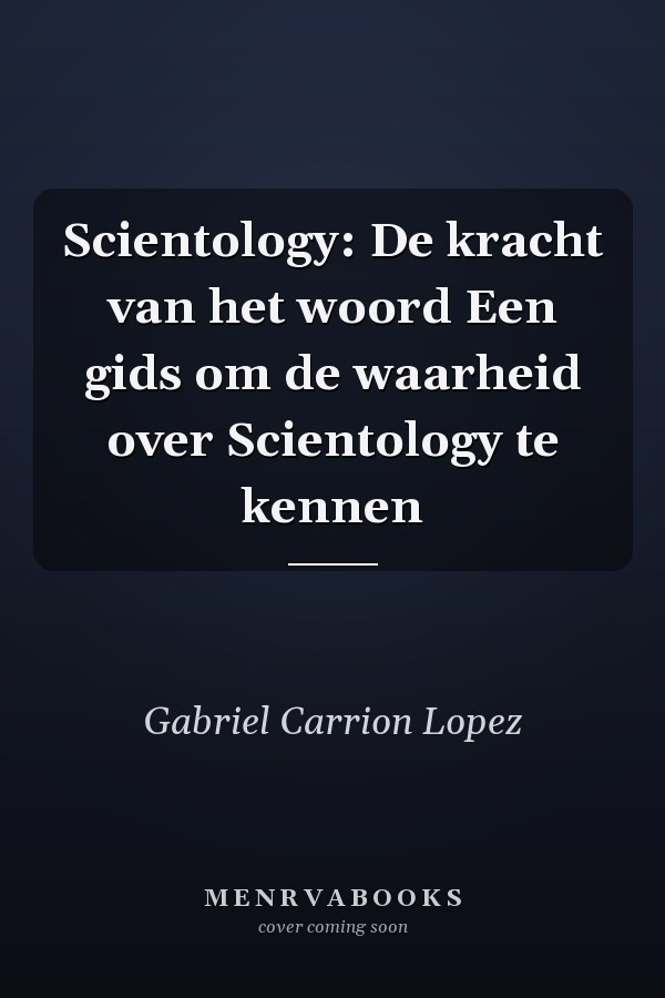 Scientology: De kracht van het woord Een gids om de waarheid over Scientology te kennen