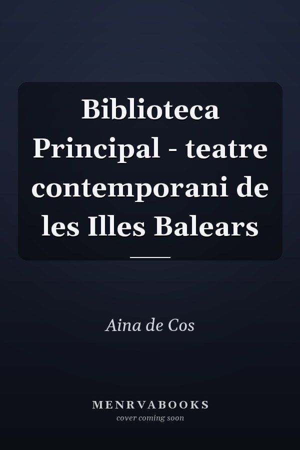 Biblioteca Principal - teatre contemporani de les Illes Balears