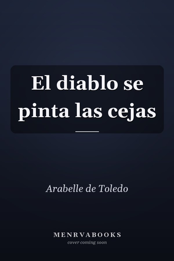 El diablo se pinta las cejas