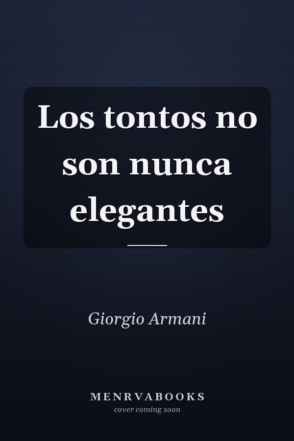 Los tontos no son nunca elegantes