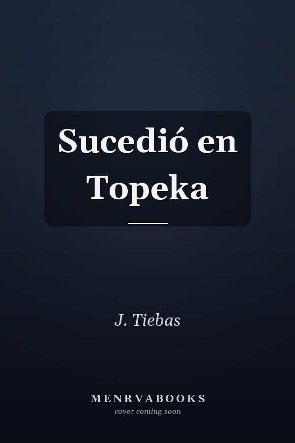 Sucedió en Topeka