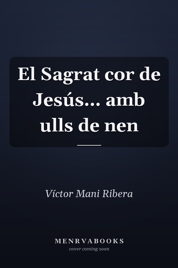 El Sagrat cor de Jesús... amb ulls de nen