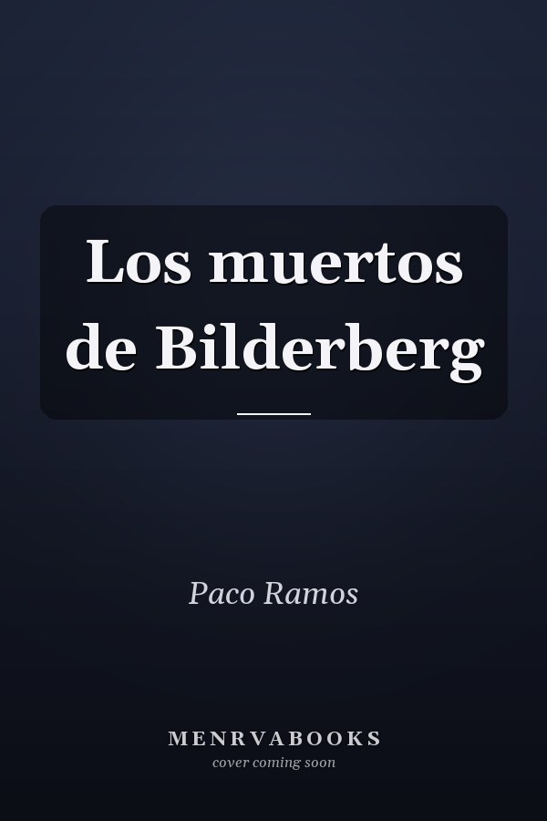 Los muertos de Bilderberg