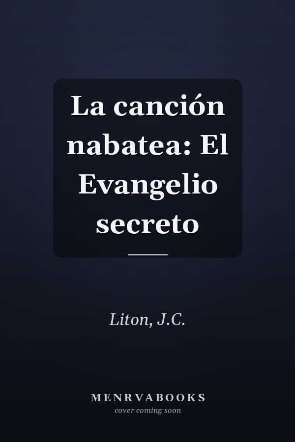La canción nabatea: El Evangelio secreto