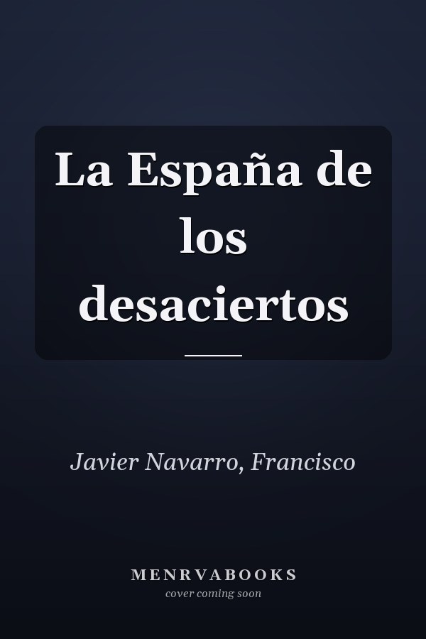 La España de los desaciertos