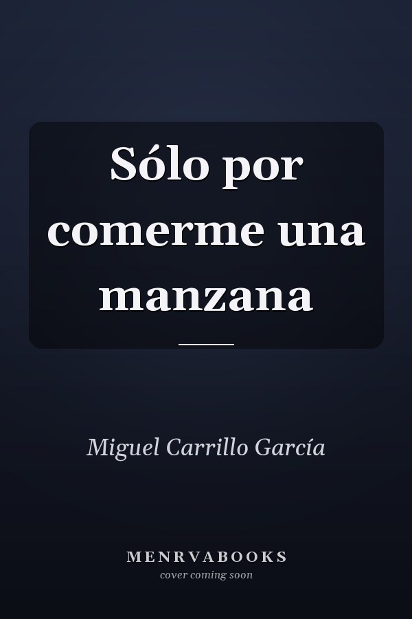 Sólo por comerme una manzana