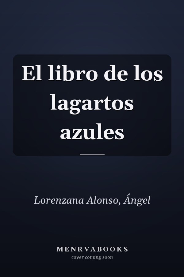 El libro de los lagartos azules