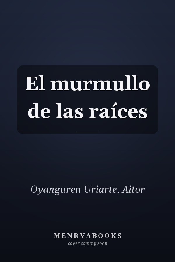 El murmullo de las raíces