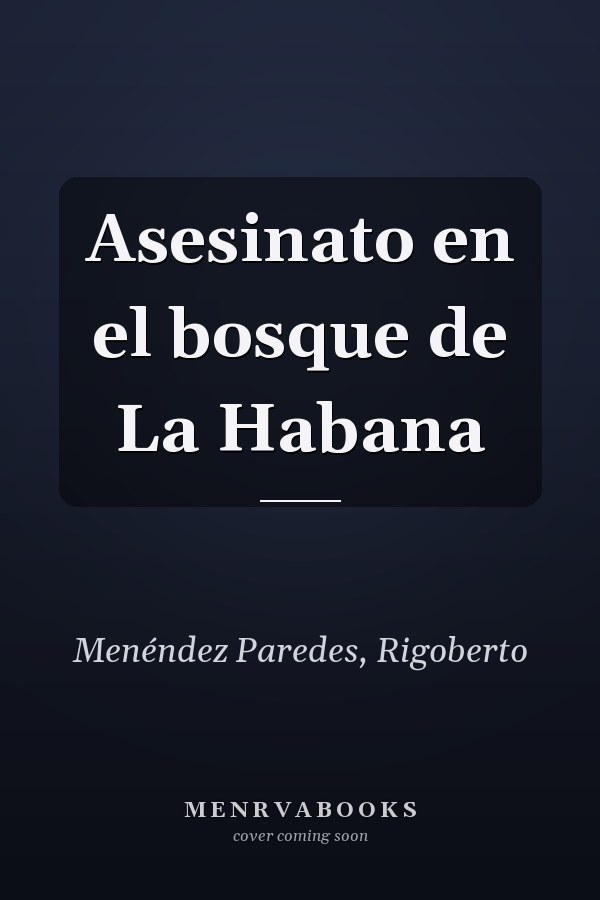 Asesinato en el bosque de La Habana