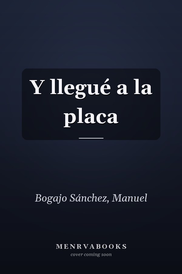 Y llegué a la placa