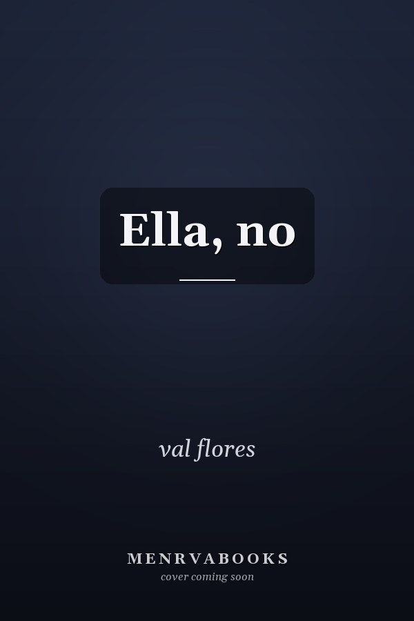 Ella, no