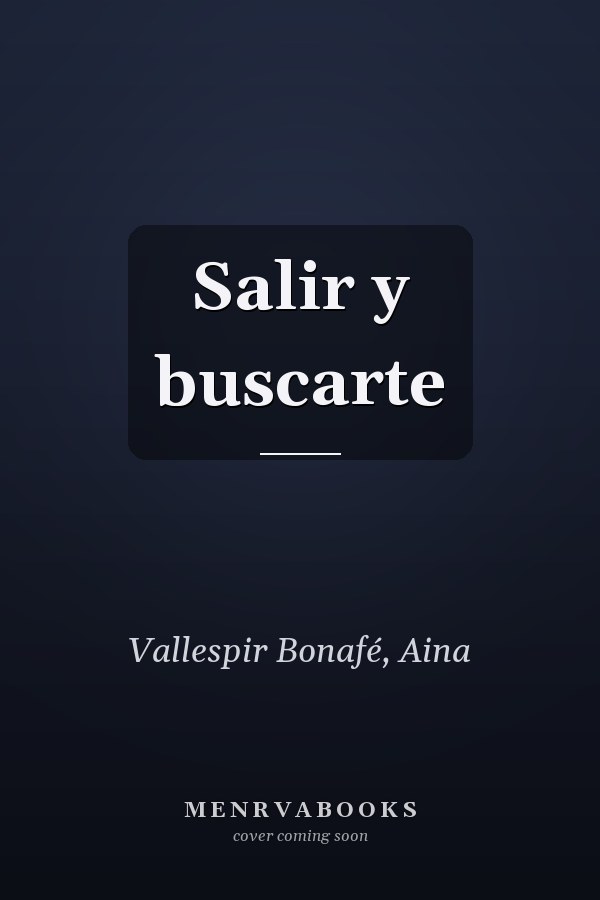 Salir y buscarte