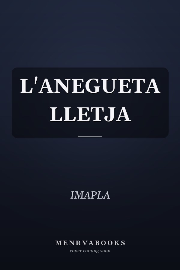 L'ANEGUETA LLETJA