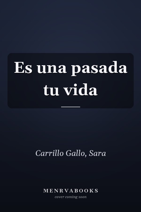 Es una pasada tu vida