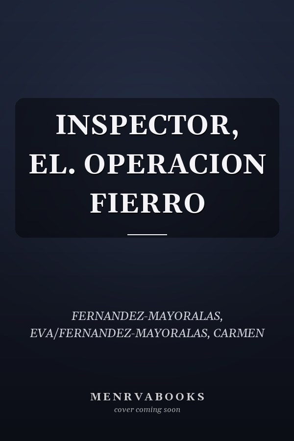 INSPECTOR, EL. OPERACION FIERRO