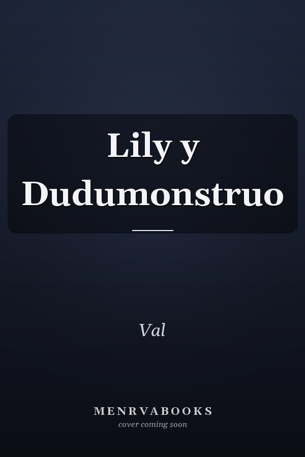 Lily y Dudumonstruo