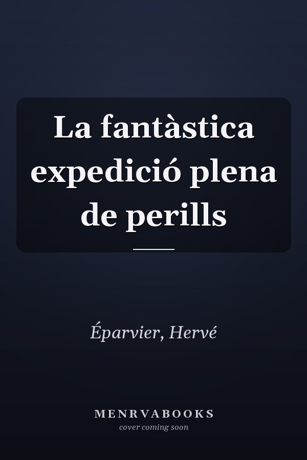 La fantàstica expedició plena de perills