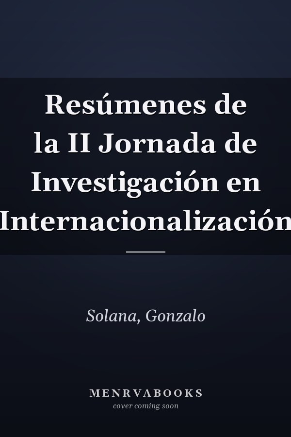 Resúmenes de la II Jornada de Investigación en Internacionalización