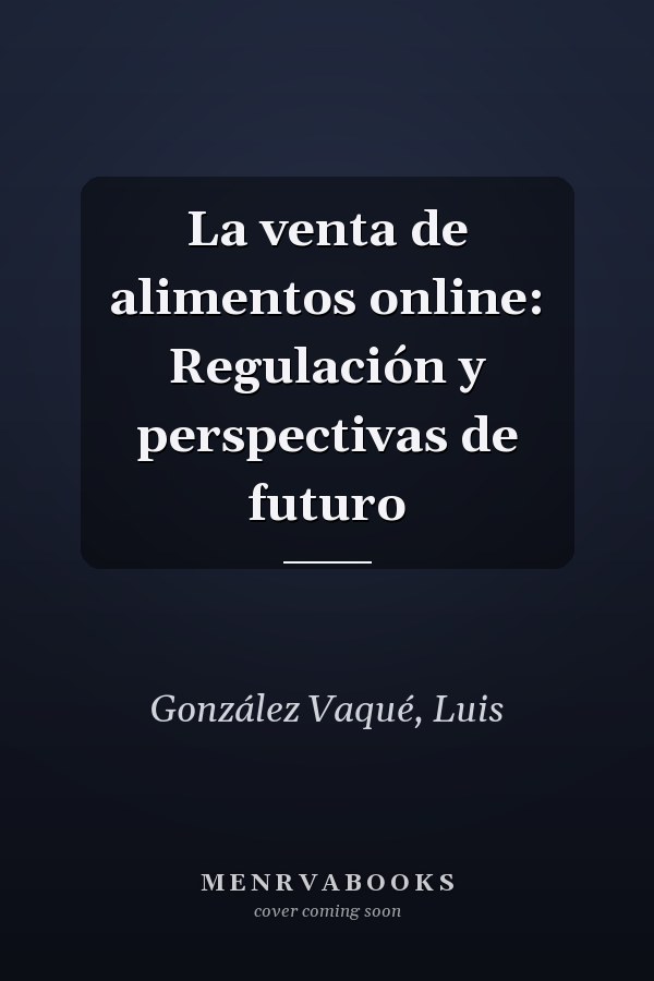 La venta de alimentos online: Regulación y perspectivas de futuro