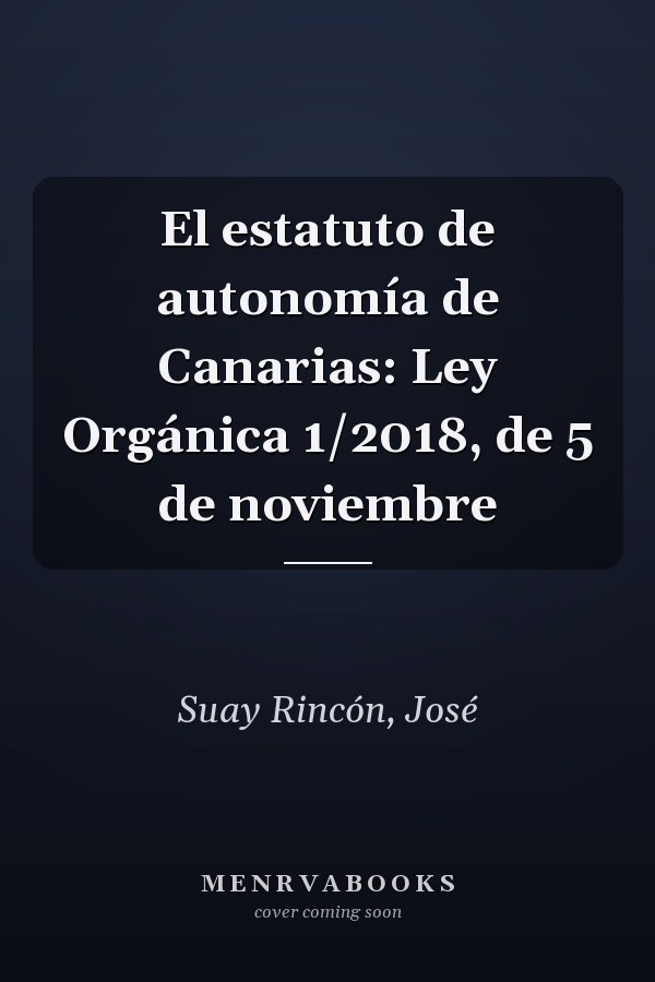 El estatuto de autonomía de Canarias: Ley Orgánica 1/2018, de 5 de noviembre