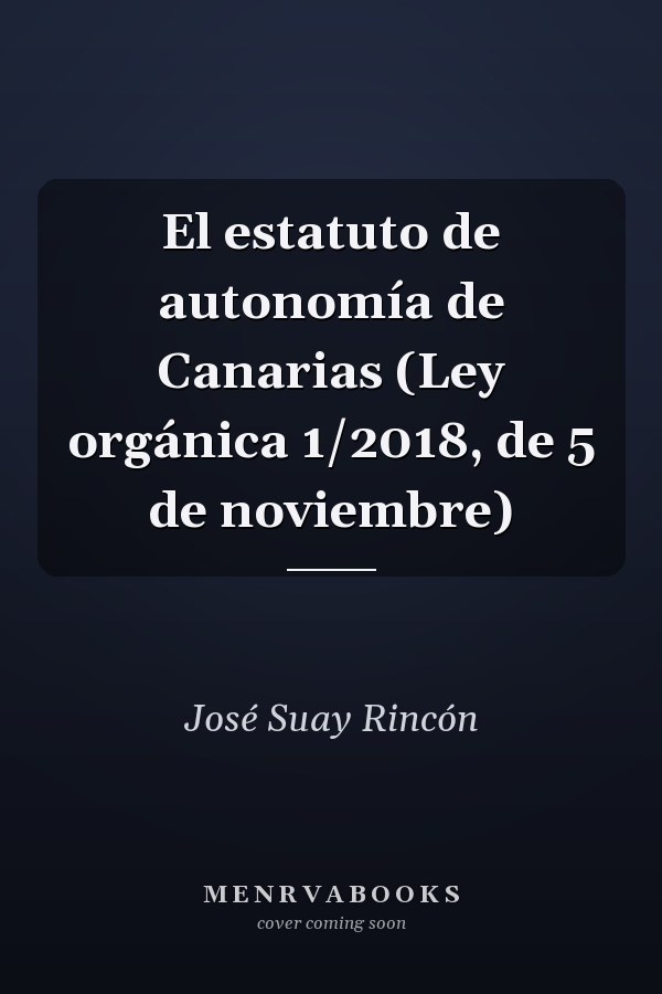 El estatuto de autonomía de Canarias (Ley orgánica 1/2018, de 5 de noviembre)