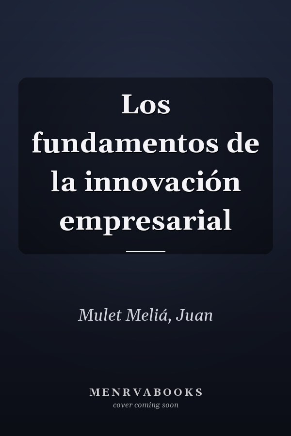 Los fundamentos de la innovación empresarial