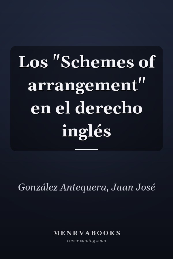 Los "Schemes of arrangement" en el derecho inglés