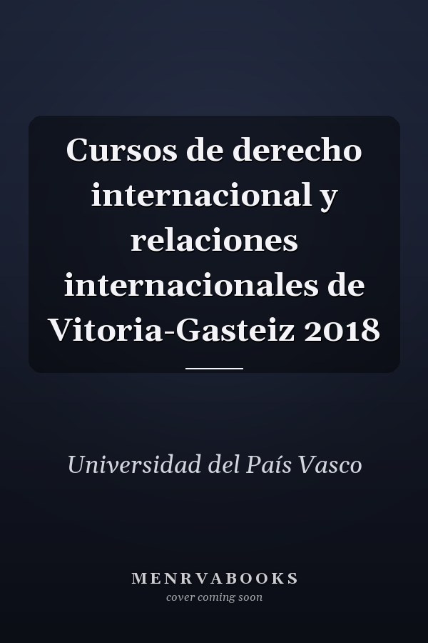 Cursos de derecho internacional y relaciones internacionales de Vitoria-Gasteiz 2018