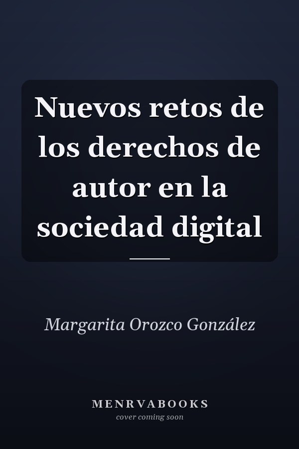 Nuevos retos de los derechos de autor en la sociedad digital