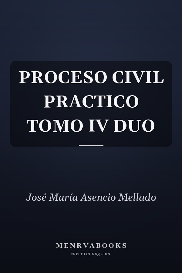 PROCESO CIVIL PRACTICO TOMO IV DUO