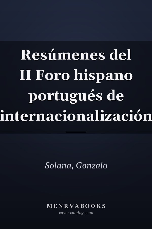 Resúmenes del II Foro hispano portugués de internacionalización
