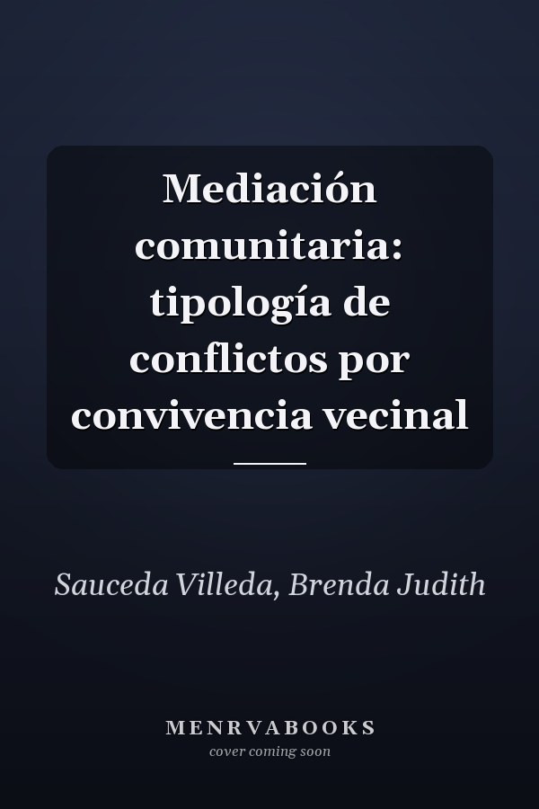 Mediación comunitaria: tipología de conflictos por convivencia vecinal