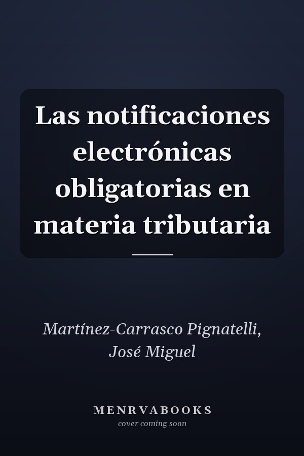 Las notificaciones electrónicas obligatorias en materia tributaria