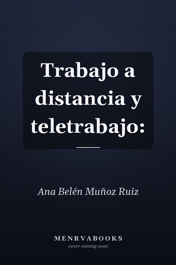 Trabajo a distancia y teletrabajo: