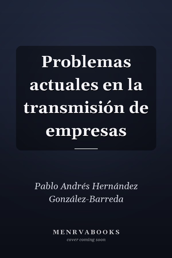 Problemas actuales en la transmisión de empresas