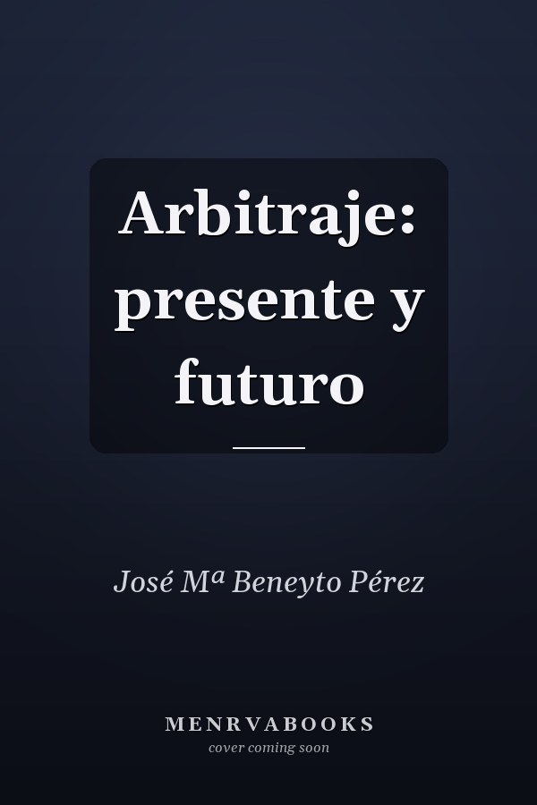 Arbitraje: presente y futuro