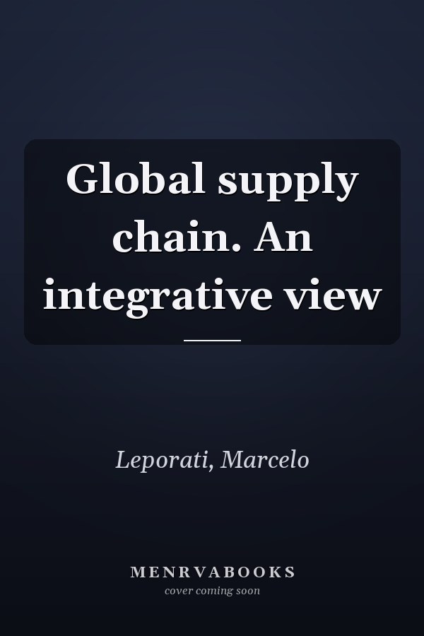 Global supply chain. An integrative view