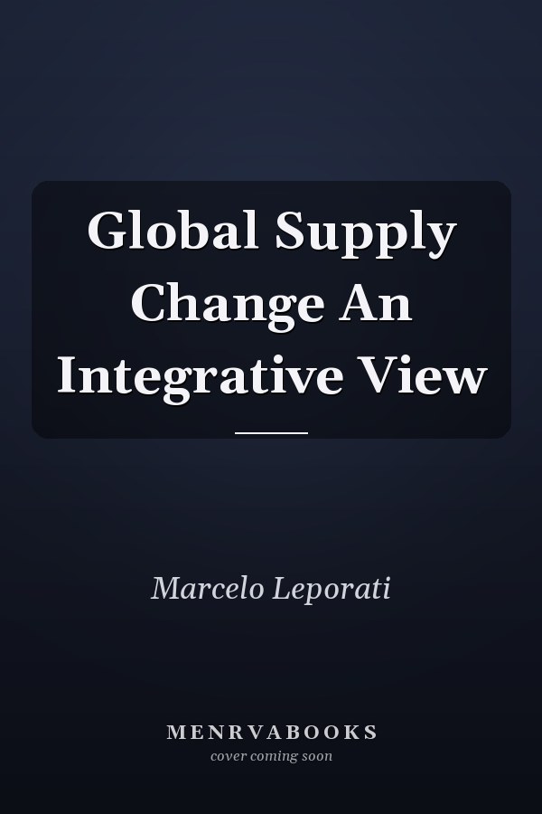 Global Supply Change An Integrative View
