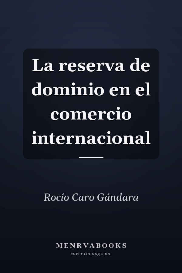 La reserva de dominio en el comercio internacional