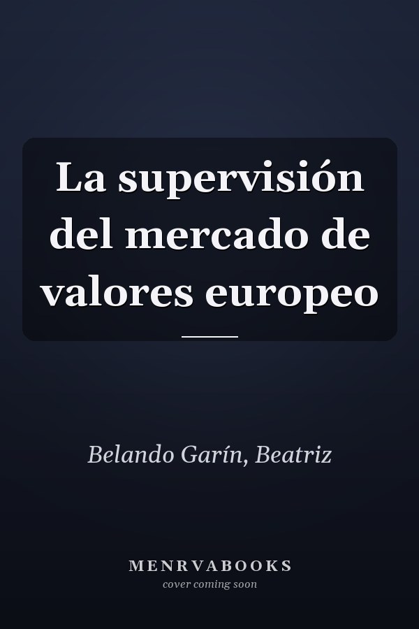 La supervisión del mercado de valores europeo