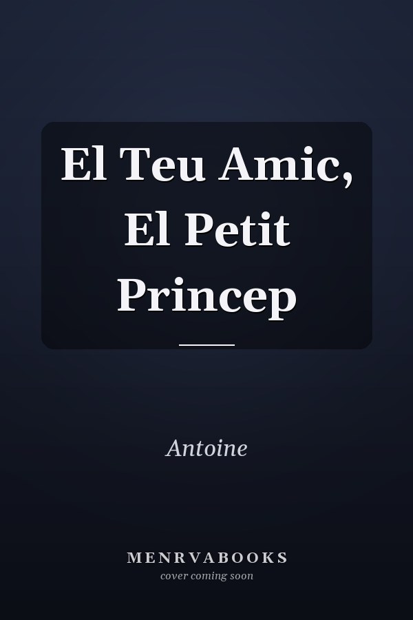 El Teu Amic, El Petit Princep