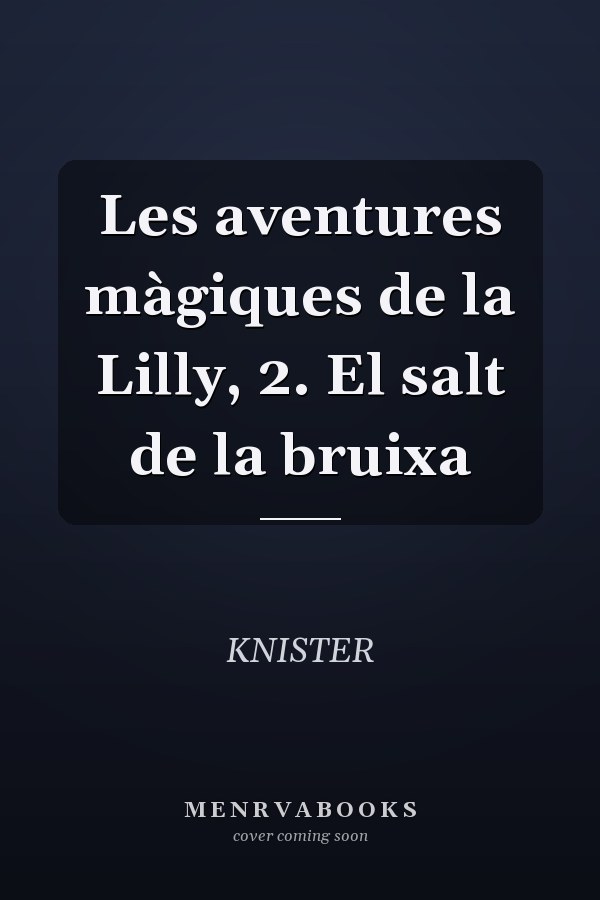 Les aventures màgiques de la Lilly, 2. El salt de la bruixa
