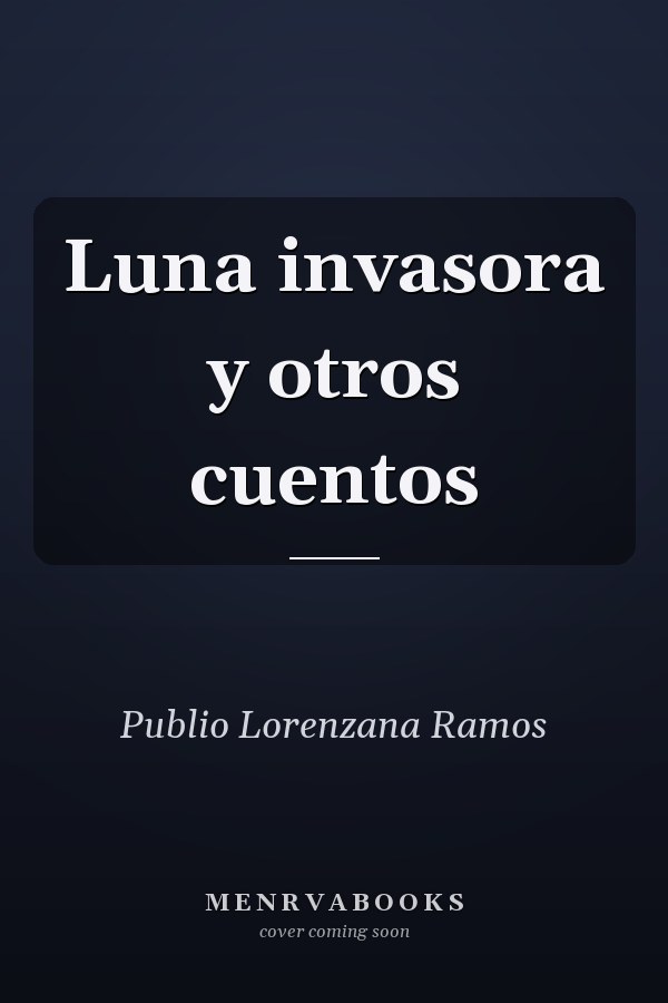 Luna invasora y otros cuentos