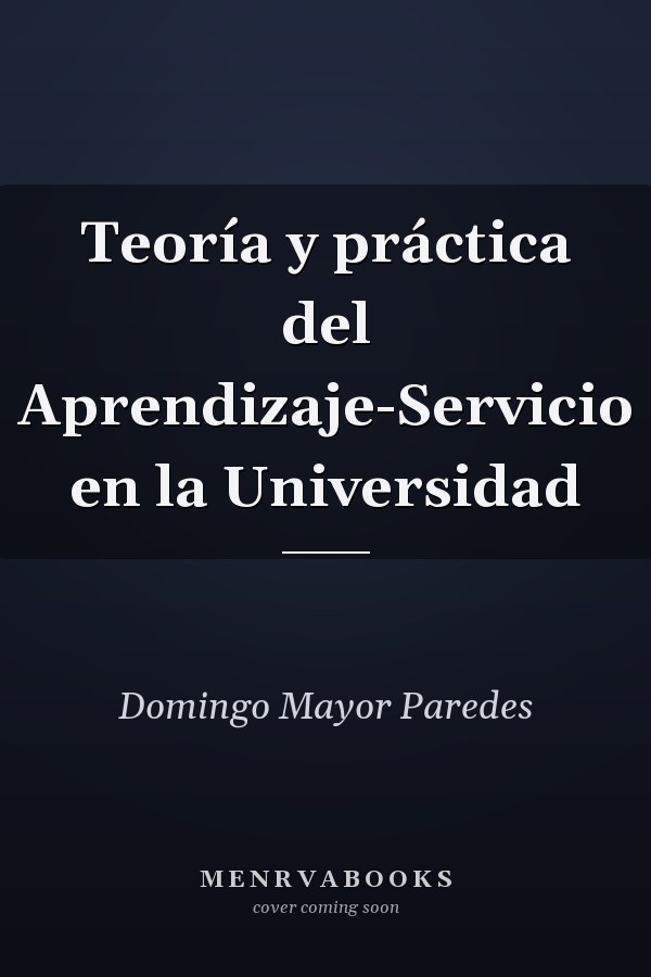 Teoría y práctica del Aprendizaje-Servicio en la Universidad