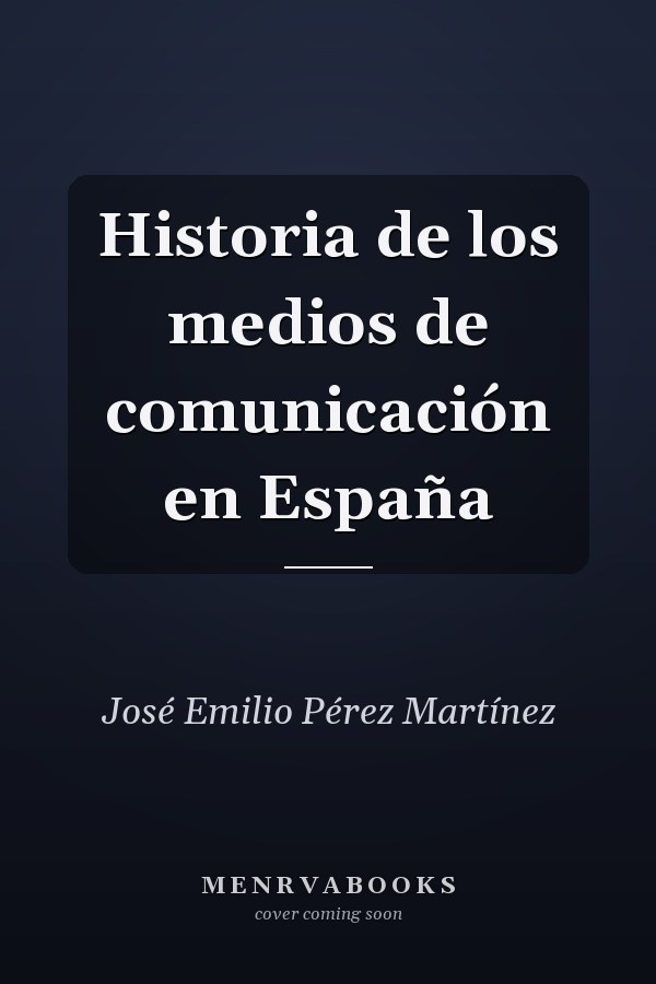 Historia de los medios de comunicación en España