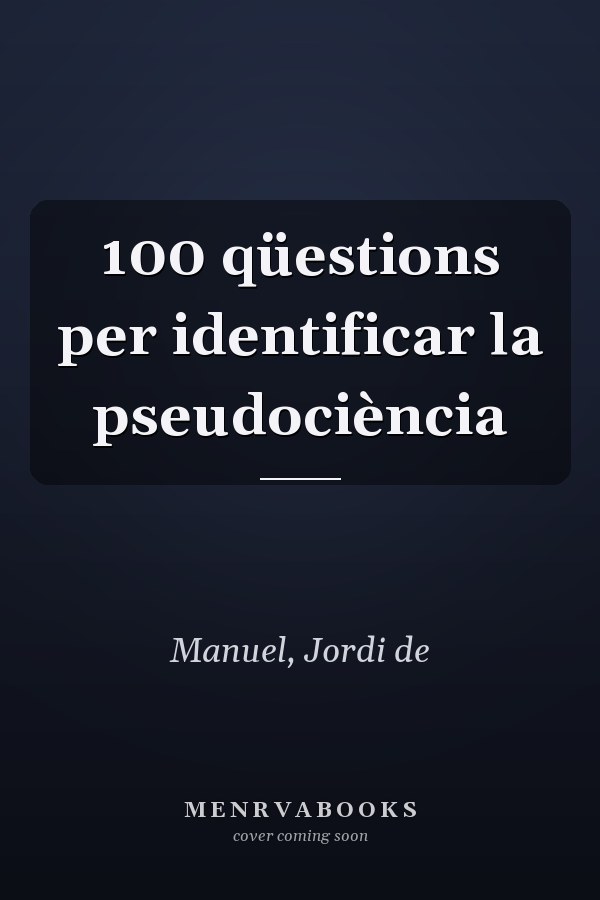 100 qüestions per identificar la pseudociència