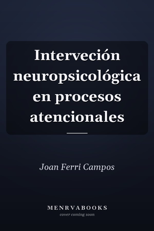 Interveción neuropsicológica en procesos atencionales