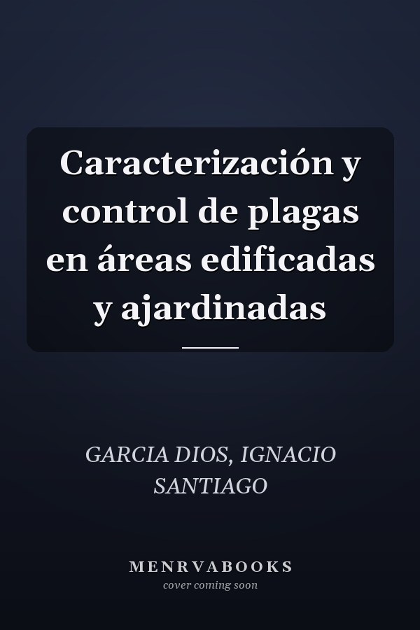 Caracterización y control de plagas en áreas edificadas y ajardinadas