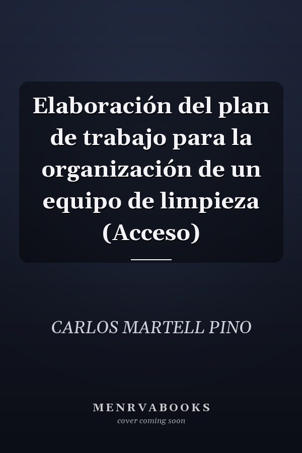 Elaboración del plan de trabajo para la organización de un equipo de limpieza (Acceso)