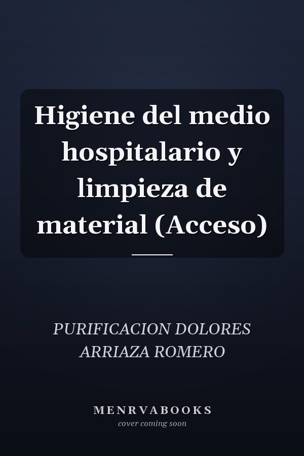Higiene del medio hospitalario y limpieza de material (Acceso)